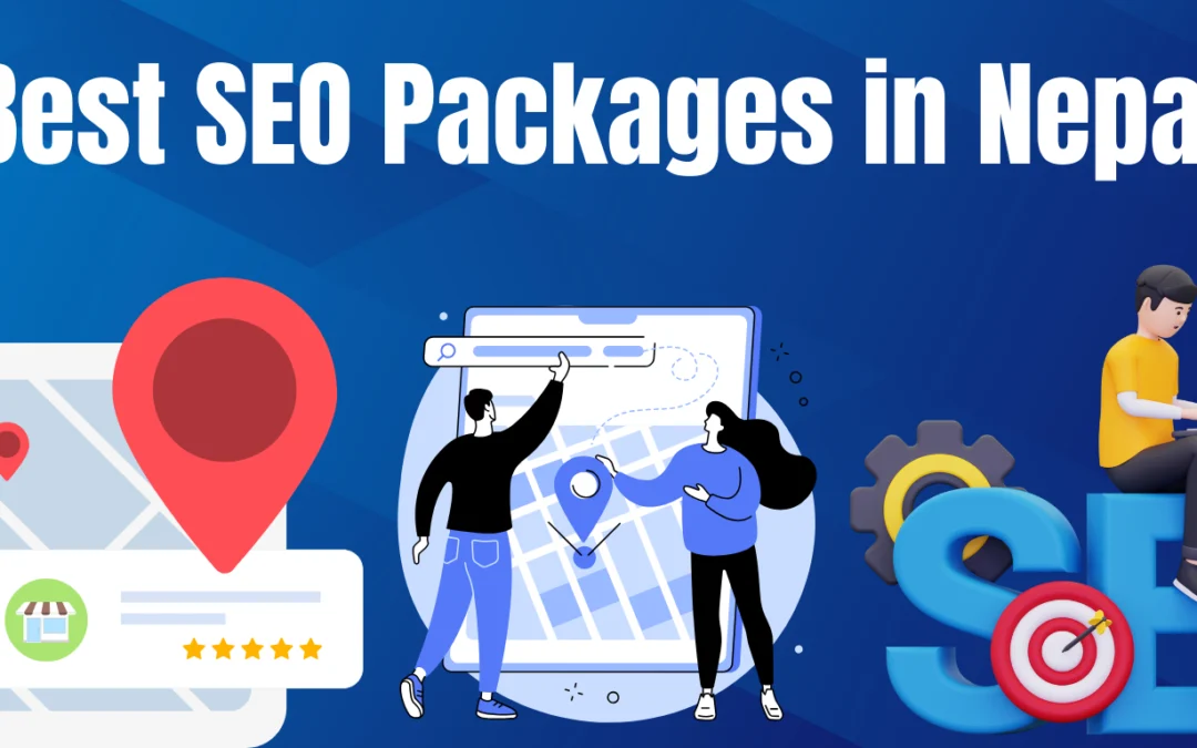 Best SEO Packages in Nepal: Affordable Plans for Every Business